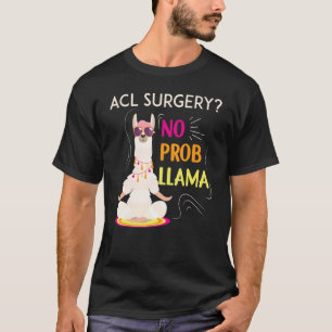 T-shirt Aucun Problème De Remplacement Du Genou Acl Chirur