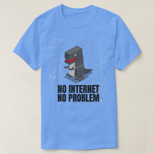 T-shirt Aucun problème Internet (Design devant)