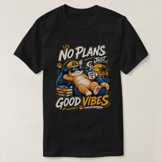 T-Shirt Aucun projet juste bonnes vibes