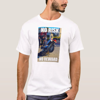 T-SHIRT AUCUN RISQUE, AUCUNE RÉCOMPENSE
