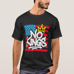 T-shirt Aucun Rois D'Amérique Ne Résiste À La Contestation