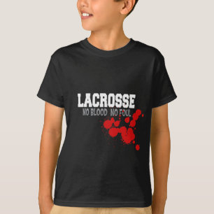 T-shirt Aucun sang aucune lacrosse fétide ne badine le