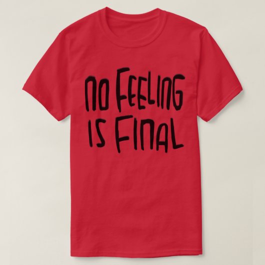T-shirt Aucun sentiment n'est le devis final Rilke (Design devant)