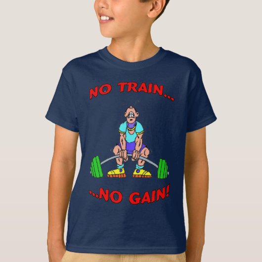 T-shirt Aucun train aucun gain ! (Devant)