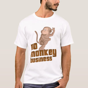 T-shirt Aucune affaire de singe ne badine la pièce en t