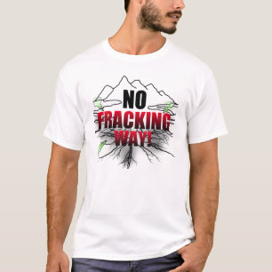 T-shirt Aucune chemise de Fracking
