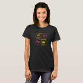 T-shirt Aucune Crainte Écrite Dans Les Éléments Périodique (Devant entier)