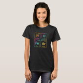 T-shirt Aucune Crainte Écrite Dans Les Éléments Périodique (Devant entier)
