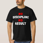 T-SHIRT AUCUNE DISCIPLINE AUCUN RÉSULTAT (Devant)