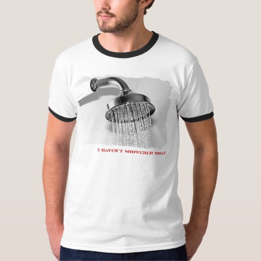 T-shirt aucune douche aujourd'hui (Devant)