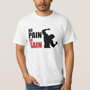 T-shirt Aucune douleur aucun gain