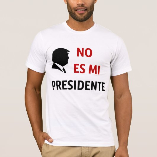 T-shirt Aucune es MI Presidente non mon président (Devant)