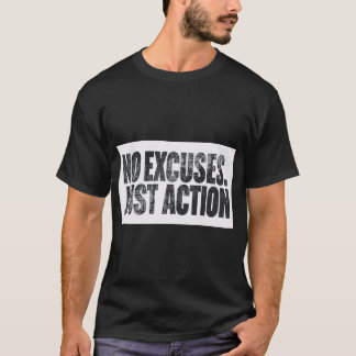 T-shirt AUCUNE EXCUSE, JUSTE L'ACTION – Typographie Motiva