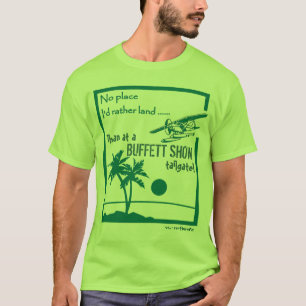 T-shirt Aucune exposition de Buffett d'endroit…