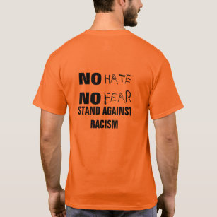 T-shirt Aucune haine aucune position de crainte contre la