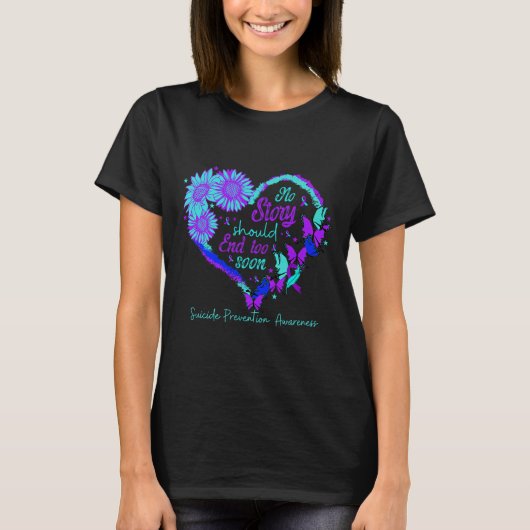 T-shirt Aucune histoire ne devrait se terminer trop tôt Cœ (Devant)