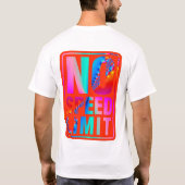 T-shirt Aucune limitation de vitesse (9) avec l'art de (Dos)