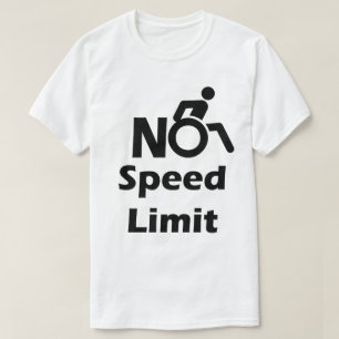 T-shirt Aucune limitation de vitesse pour des fauteuils