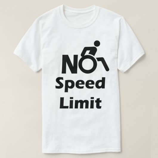 T-shirt Aucune limitation de vitesse pour des fauteuils (Design devant)