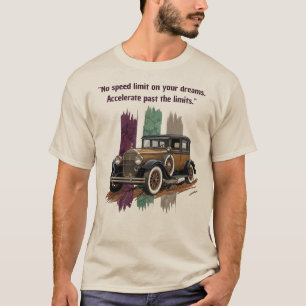 T-shirt "Aucune Limite de Vitesse Sur Vos Rêves" Voiture V