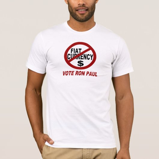 T-SHIRT AUCUNE MONNAIE FIDUCIAIRE - VOTE RON PAUL (Devant)