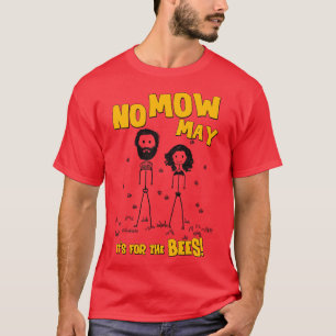 T-shirt Aucune Mow Ne Peut Être Pour Les Abeilles
