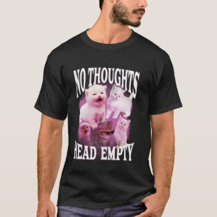 T-shirt aucune pensée tête vide drôle bête bootleg chat mè