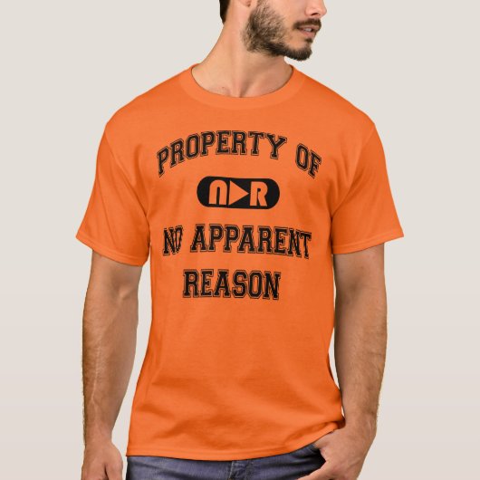 T-shirt Aucune raison apparente - propriété de pièce en t (Devant)