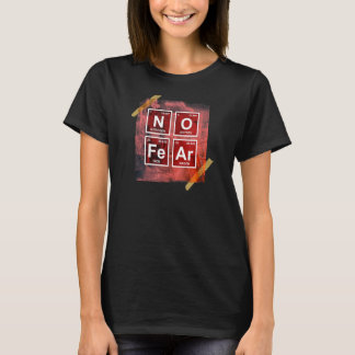 T-shirt Aucune science de la peur Tableau périodique Chimi