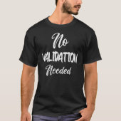T-shirt Aucune validation nécessaire (Devant)