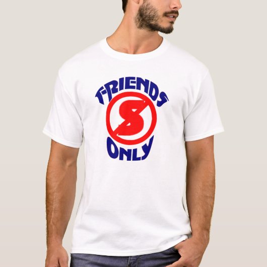 T-shirt Aucuns amis debout seulement (Devant)