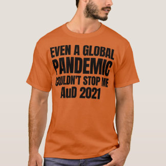 T-shirt AuD 2021 Doctor of Audiology Pandemic Graduation E