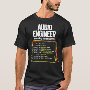 T-shirt Audio Engineer - Convention de nommage des fichier
