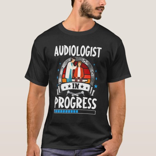 T-shirt Audiologist In Progress Trainee Student (Devant)