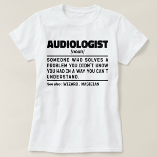 T-shirt Audiologiste Noun Définition Audiologie Citation a
