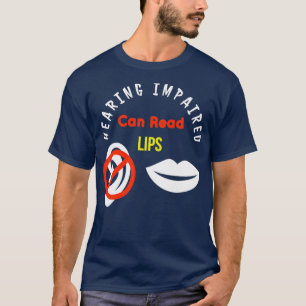 T-shirt Auditif Handicapé Peut Lire Lèvres ASL Support Sou
