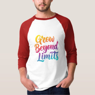 T-shirt Augmenter au-delà des limites - Citer le style Uni