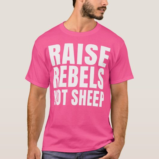 T-shirt Augmenter Rebels pas Sheep Motivationnel (Devant)