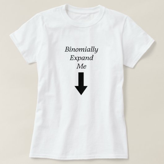 T-shirt Augmentez-binomialement moi (Design devant)