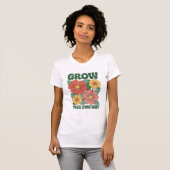 T-shirt Augmentez votre propre façon - Inspiration florale (Devant entier)