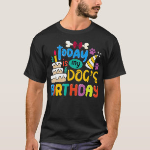 T-shirt Aujourd'hui est l'anniversaire de mon chien pour l