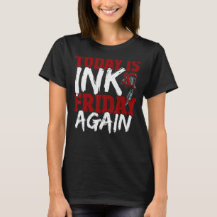 T-shirt Aujourd'Hui Est Le Vendredi De L'Encre De Nouveau