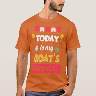 T-shirt Aujourd'Hui Est Mes Chèvres Anniversaire Animaux A