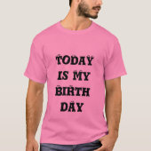 T-shirt Aujourd'hui est mon art d'anniversaire (Devant)