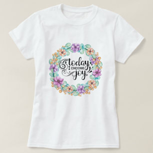 T-shirt Aujourd'hui, je choisis Joy   Floral