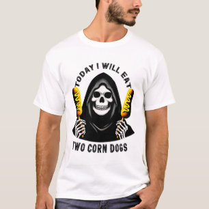 T-shirt Aujourd'Hui Je Mangerai Deux Chiens De Maïs Squele