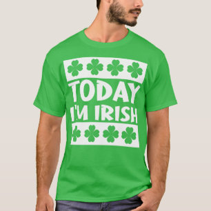 T-shirt Aujourd'hui, je suis irlandais