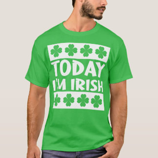T-shirt Aujourd'hui, je suis irlandais