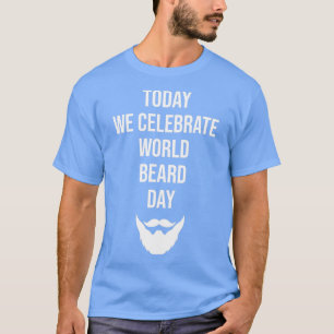 T-shirt Aujourd'hui, nous célébrons la Journée mondiale de