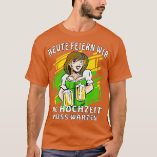 T-shirt Aujourd'hui nous célébrons le mariage doit attendr